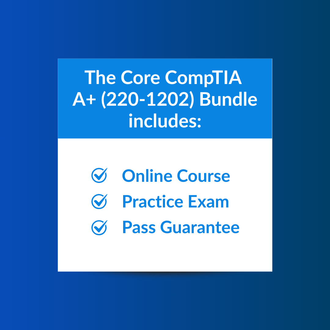 Core CompTIA A+ (220-1202) Bundle