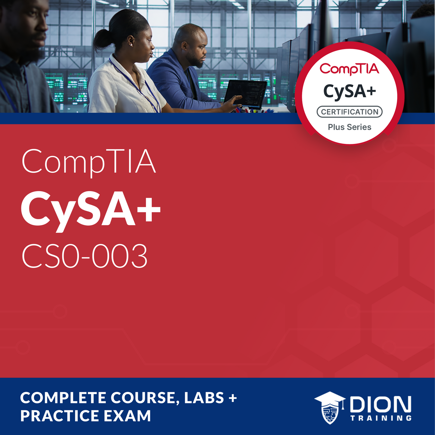 CompTIA CySA+ (CS0-003) Complete Course, Labs, & Practice Exams