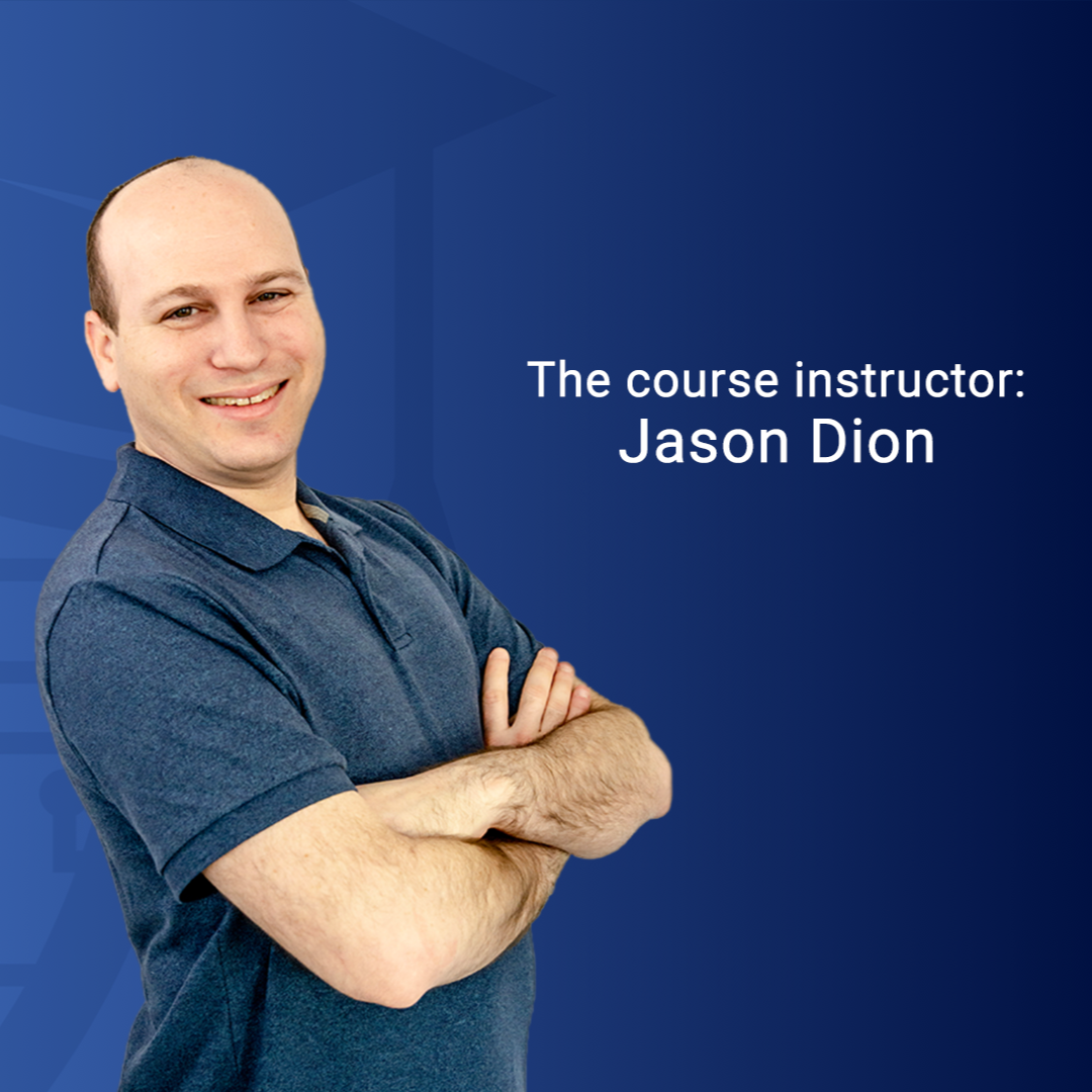 Man with arms crossed on a blue background with text 'The course instructor: Jason Dion'.