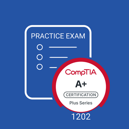 CompTIA A+ Core 2 (220-1202) Practice Exam Pack