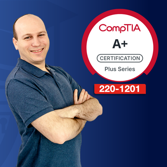CompTIA A+ (220-1201) Full Course & Practice Exams