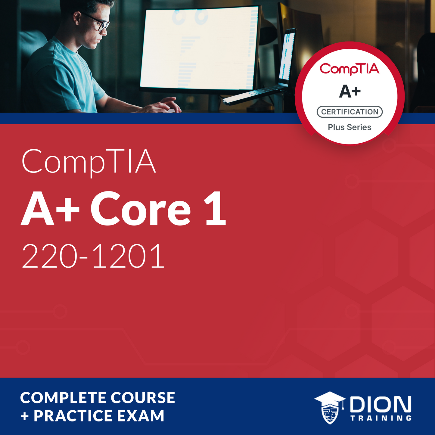 CompTIA A+ (220-1201) Full Course & Practice Exams