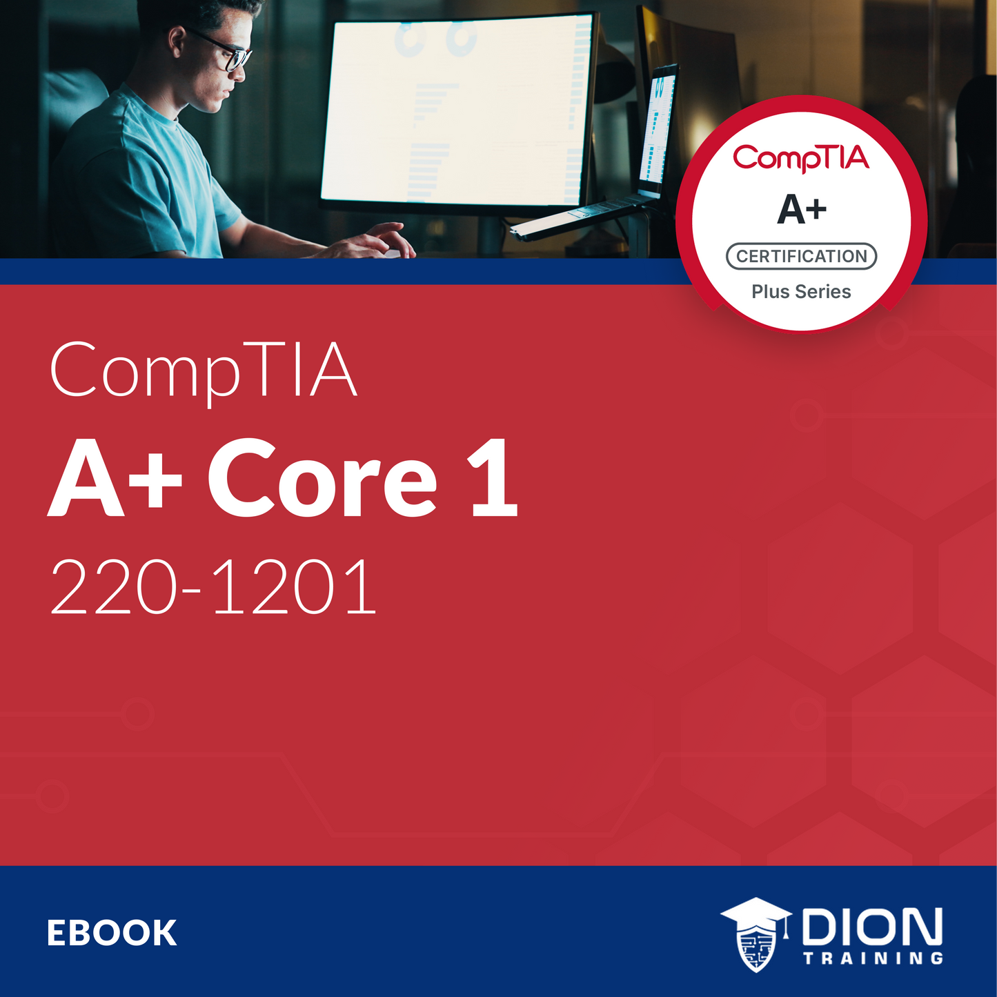 CompTIA A+ Core 1 (220-1201) Study Guide (eBook)