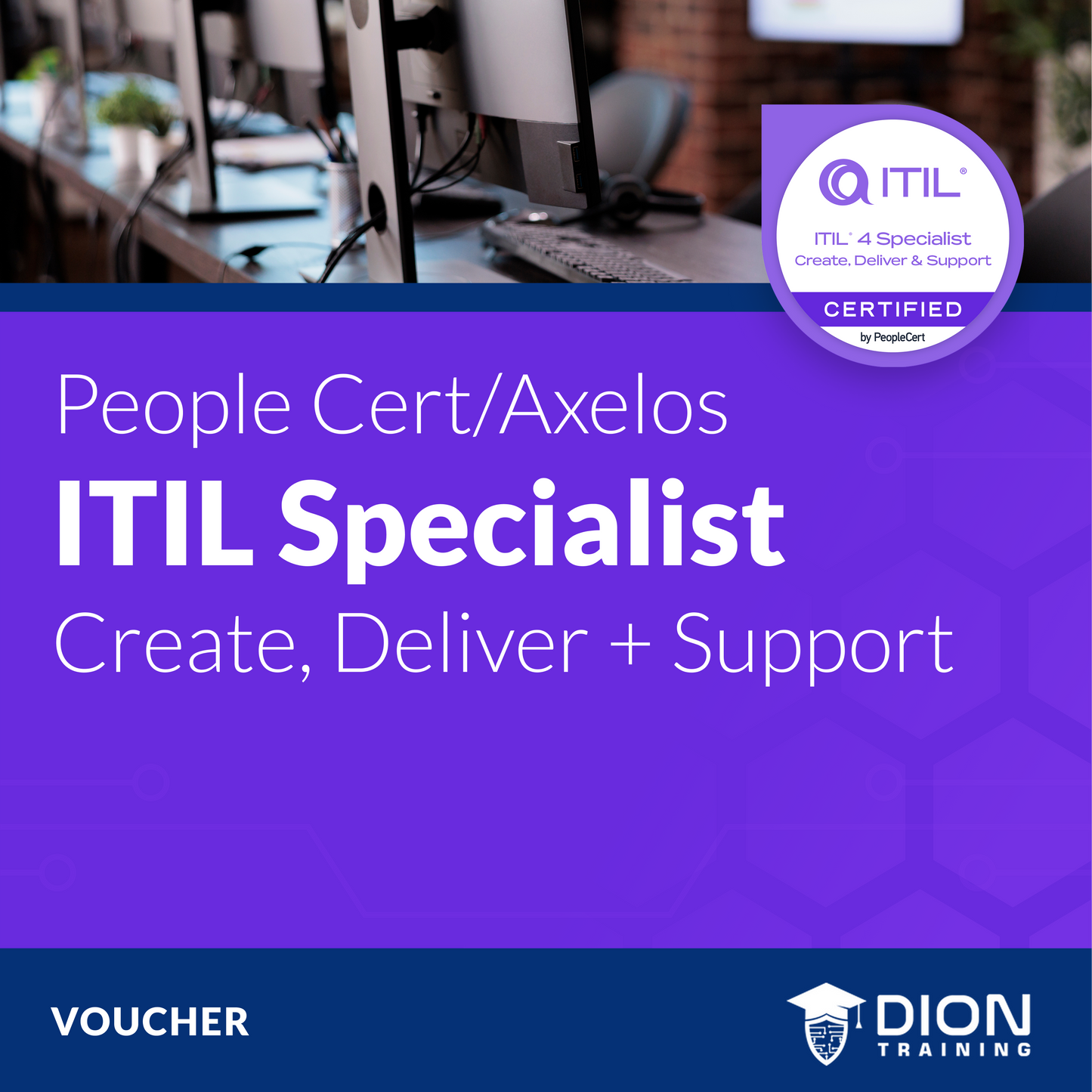ITIL® Specialist: Create, Deliver, and Support Voucher