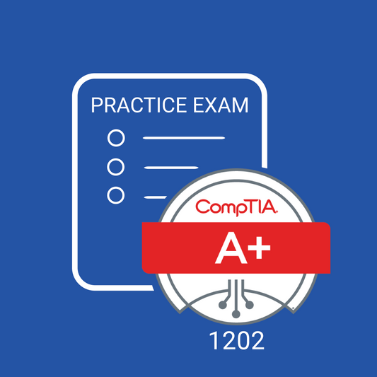 CompTIA A+ Core 2 (220-1202) Practice Exam