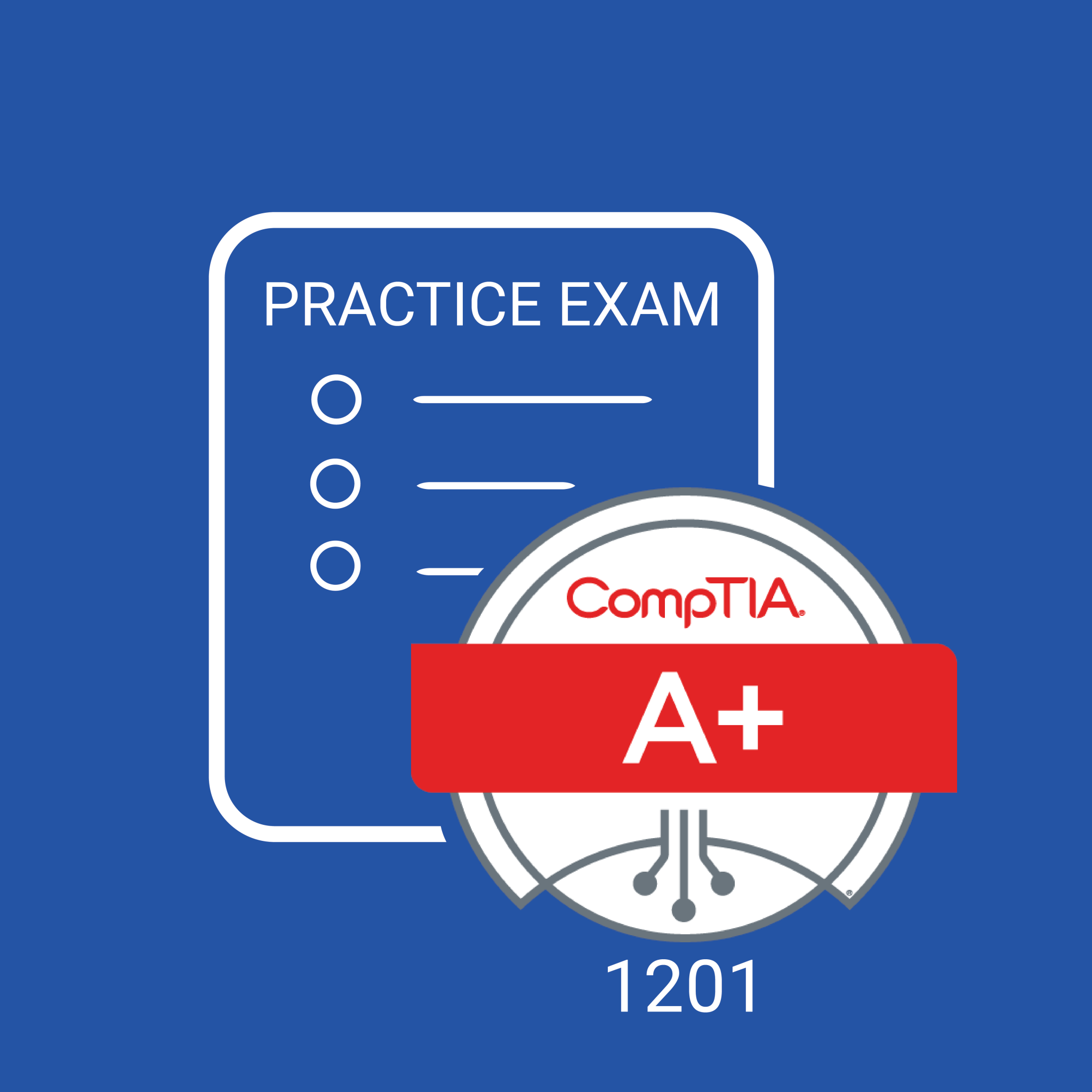 CompTIA A+ Core 1 (220-1201) Practice Exam Pack